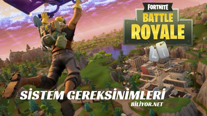 Fortnite Sistem Gereksinimleri Battle Royal Biliyor - 