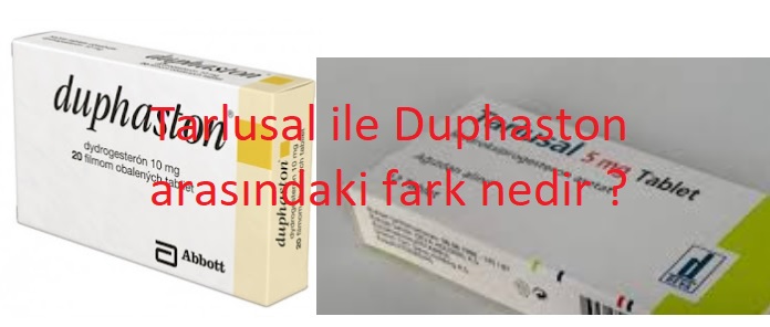 Tarlusal ile Duphaston arasındaki fark nedir